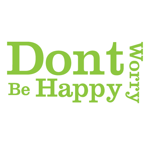 Dont worry be happy 6